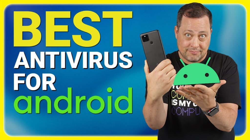 Best Antivirus for Android 2024 | Do Androids need antivirus…?